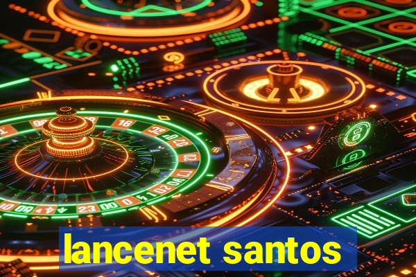 lancenet santos